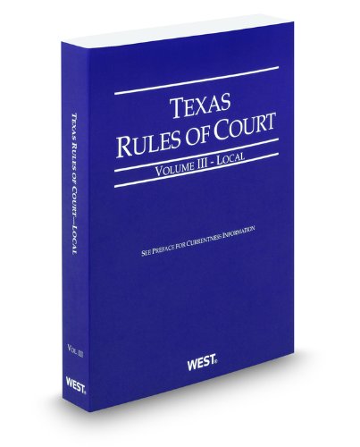 Imagen de archivo de Texas Rules of Court - Local, 2011 ed. (Vol. III, Texas Court Rules) a la venta por HPB-Red