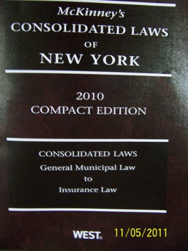 McKinney's Consolidated Laws of New York Compact Edition (General Municipal Law to Insurance Law, Volume 5) (9780314941596) by McKinney