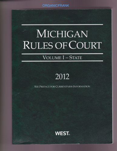 Stock image for Michigan Rules of Court, Vol. 1 - State 2012 for sale by Redux Books