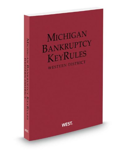 Michigan Bankruptcy KeyRules Western, 2013 ed. (9780314947512) by Thomson West