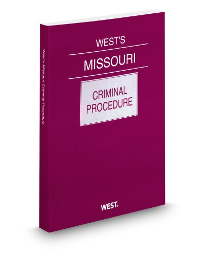 West'sÂ® Missouri Criminal Procedure, 2012 ed. (9780314948175) by Thomson West