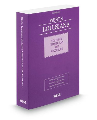 West's Louisiana Statutory Criminal Law and Procedure, 2013 ed. (9780314948274) by Thomson West