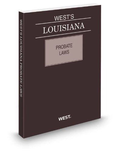 West's Louisiana Probate Laws, 2013 ed. (9780314948281) by Thomson West