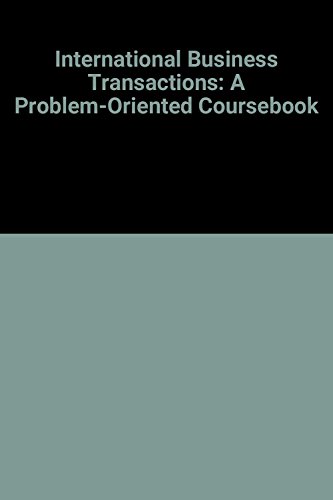 Beispielbild fr International Business Transactions: A Problem-Oriented Coursebook zum Verkauf von Biblioceros Books