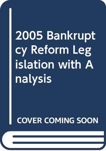 Beispielbild fr Bankruptcy Reform Legislation with Analysis zum Verkauf von Better World Books