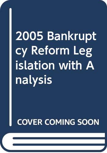 Stock image for Bankruptcy Reform Legislation with Analysis for sale by Better World Books