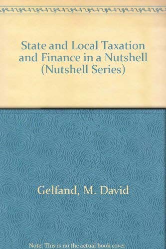 9780314955715: State and Local Taxation and Finance in a Nutshell