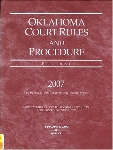 Imagen de archivo de Oklahoma Court Rules and Procedure 2007 (Federal) a la venta por Irish Booksellers