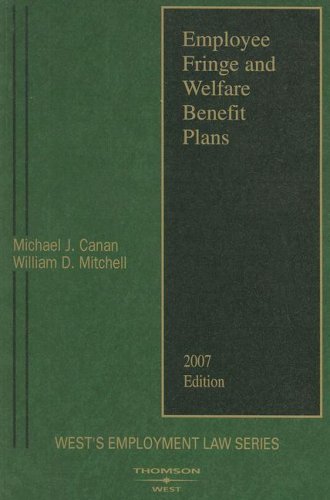 9780314965172: Employee Fringe and Welfare Benefit Plans (West's Employment Law Series)