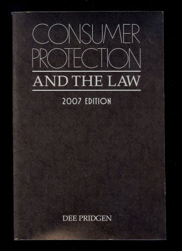 9780314965868: Consumer Protection and the Law: 2007 Edition (Issued in October 2006)