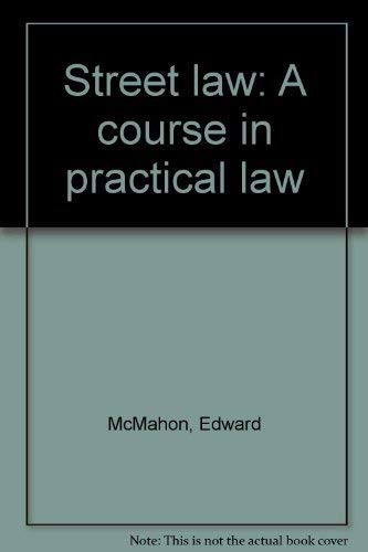 Stock image for Street law: A course in practical law for sale by Half Price Books Inc.