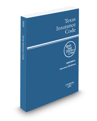 Texas Insurance Code, 2008 ed. (West's Texas Statutes and Codes) (9780314972026) by West