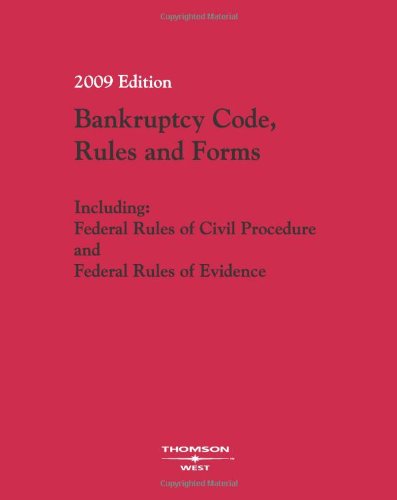 Imagen de archivo de West's Bankruptcy Code, Rules and Forms, 2009 ed. (Bankruptcy Code, Rules and Official Forms) a la venta por SecondSale