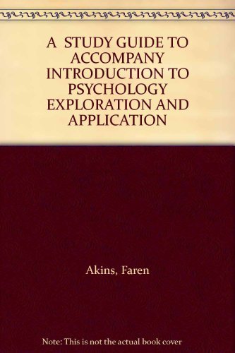 9780314975317: A STUDY GUIDE TO ACCOMPANY INTRODUCTION TO PSYCHOLOGY EXPLORATION AND APPLICATION