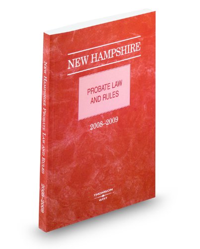 New Hampshire Probate Law and Rules, 2008-2009 ed. (9780314975959) by West