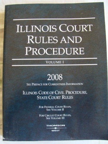Illinois Court Rules and Procedure 2008: State Rules (9780314976970) by West