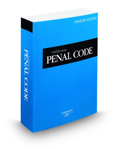 California Penal Code, 2009 ed. (California Desktop Codes) (9780314978479) by West