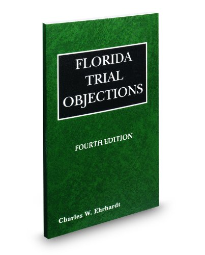 9780314978967: Florida Trial Objections, 4th