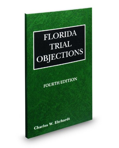 Stock image for Florida Trial Objections, 4th for sale by Gulf Coast Books