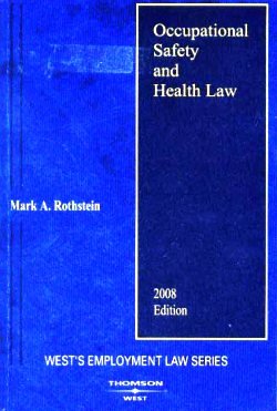 Occupational Safety and Health Law (West's Employment Law Series) (9780314979476) by Rothstein, Mark A.