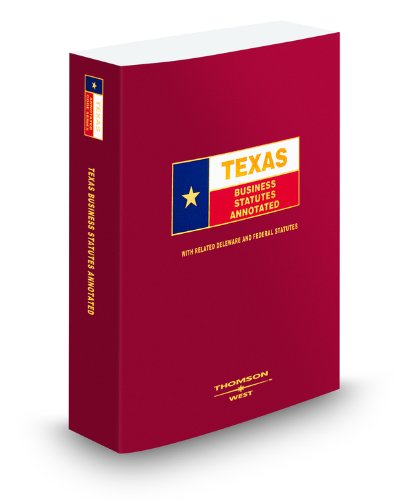 Texas Business Statutes Annotated, 2008 ed. (Texas Annotated Code Series) (9780314982223) by West