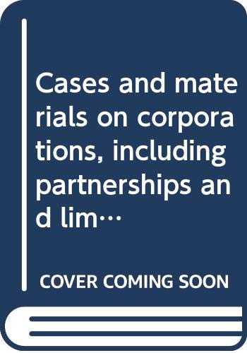 Imagen de archivo de Cases and materials on corporations, including partnerships and limited partnerships (American casebook series) a la venta por HPB-Red