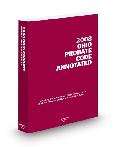 Ohio Probate Code Annotated, 2008 ed. (9780314984432) by West