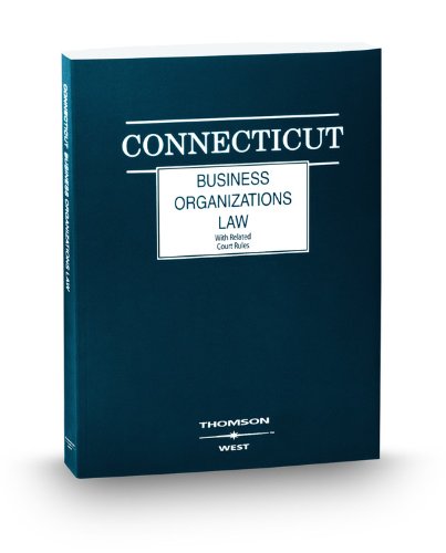Connecticut Business Organizations Law, 2009 ed. (9780314984944) by West