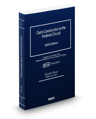 Beispielbild fr Claim Construction in the Federal Circuit, 2009 ed zum Verkauf von ThriftBooks-Atlanta