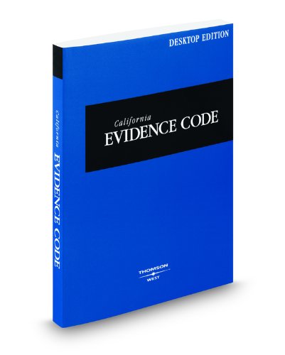 California Evidence Code, 2010 ed. (California Desktop Codes) (9780314986399) by West