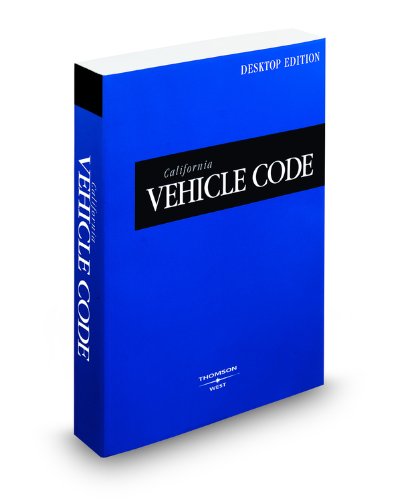 California Vehicle Code, 2010 ed. (California Desktop Codes) (9780314986450) by West