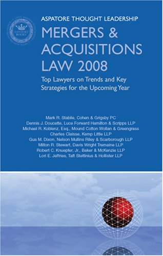 Mergers and Acquistions Law 2008: Top Lawyers on Trends and Key Strategies for the Upcoming Year (Aspatore Throught Leadership) (9780314986702) by Aspatore Books Staff