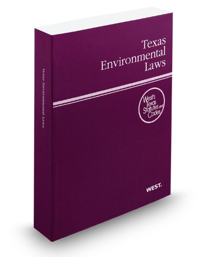Texas Environmental Laws, 2010 ed. (West's Texas Statutes and Codes) (9780314988195) by West