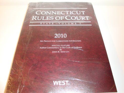 9780314989185: Connecticut Rules of Court, State, 2010 ed.