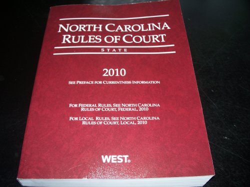 North Carolina Rules of Court - State - 2010 (9780314989468) by West