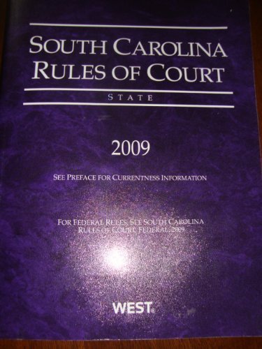 9780314989666: South Carolina Rules of Court (State - 2009)