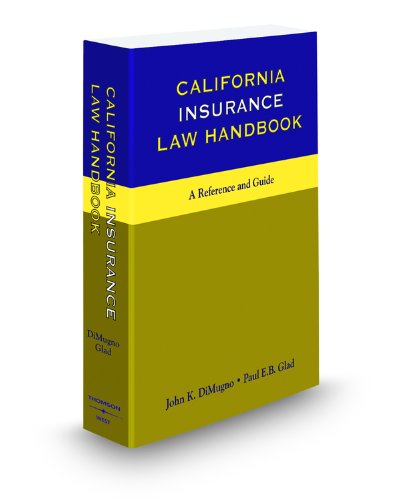 California Insurance Law Handbook, 2009 ed. (9780314990044) by John DiMugno; Paul E. Glad