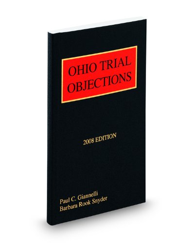 Ohio Trial Objections, 2008 ed. (9780314991935) by Barbara Snyder; Paul Giannelli