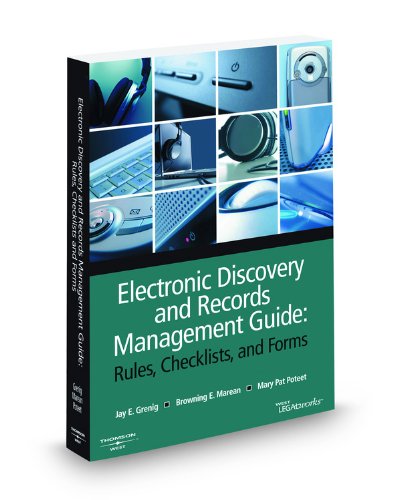 Imagen de archivo de Electronic Discovery and Records Management Guide: Rules, Checklists and Forms, 2009-2010 ed. a la venta por ThriftBooks-Atlanta