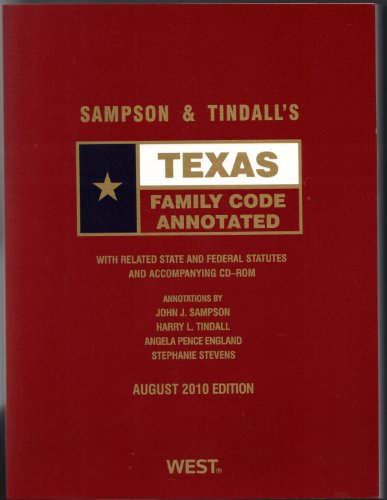 Imagen de archivo de Sampson & Tindall's Texas Family Code Annotated with CD-ROM, 2010 ed. (Texas Annotated Code Series) a la venta por HPB-Movies