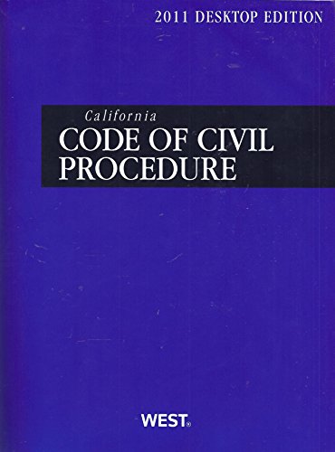 California Code of Civil Procedure, 2011 Ed. (California Desktop Codes) (9780314997722) by West