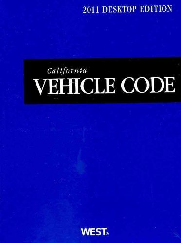 California Vehicle Code, 2011 Ed. (California Desktop Codes) (9780314997791) by West