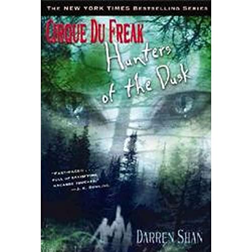 Cirque Du Freak #7: Hunters of the Dusk: Book 7 in the Saga of Darren Shan (Cirque Du Freak: Saga of Darren Shan (Mass Market)) - Shan, Darren