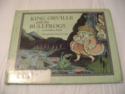 Beispielbild fr King Orville and the Bullfrogs zum Verkauf von ThriftBooks-Dallas
