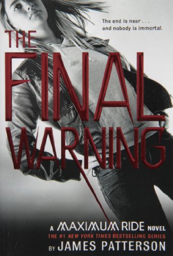 Stock image for The Final Warning: A Maximum Ride Novel for sale by Gulf Coast Books