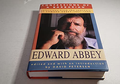 Imagen de archivo de Confessions of a Barbarian: Selections from the Journals of Edward Abbey, 1951-1989 a la venta por SecondSale