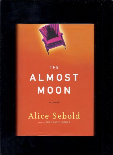 Beispielbild fr The Almost Moon : A Novel zum Verkauf von Better World Books