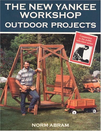 9780316004862: The New Yankee Workshop Outdoor Projects