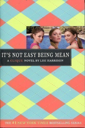 Stock image for IT'S NOT EASY BEING MEAN (CLIQUE, NO 7) for sale by Better World Books: West