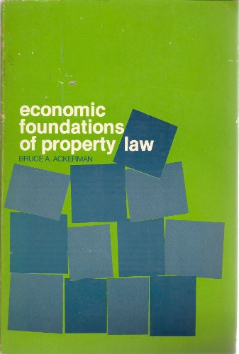 Economic Foundations of Property Law (9780316006446) by Ackerman, Bruce A.